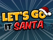 Lets go it santa