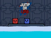 Jump or lose